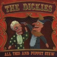 Dickies, The All This And Puppet Stew