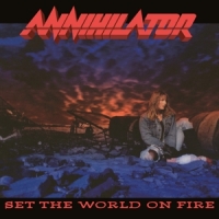 Annihilator Set The World On Fire