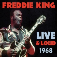 King, Freddie Live & Loud 1968
