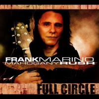 Marino, Frank & Mahogany Rush Full Circle