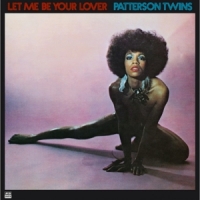 Patterson Twins Let Me Be Your Lover