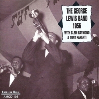 George Lewis Band, The 1956 - With Clem Raymond & Tony Par