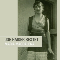 Joe Haider Sextet Maria Magdalena