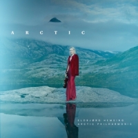 Hemsing, Eldbjorg & Arctic Philharmonic Arctic