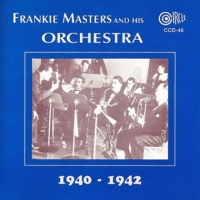 Masters, Frankie & His Orchestra 1940-1942