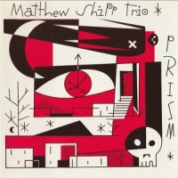 Shipp, Matthew -trio- Prism