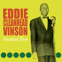 Vinson, Eddie 'cleanhead' Cleanhead Blues