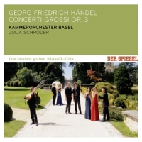 Schroder, Julia & Kammerorchester Basel Handel: Concerti Grossi Op. 3