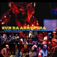 Sun Ra Arkestra, Marshall Allen Live At The Paradox