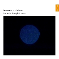 Tristano, Francesco Bach The 6 English Suites