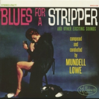 Lowe, Mundell Blues For A Stripper