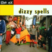 Ex, The Dizzy Spells