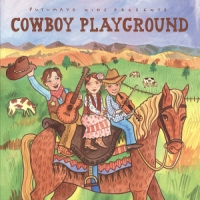 Putumayo Presents Cowboy Playground