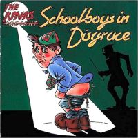 Kinks, The Schoolboys In Disgrace (reissue)