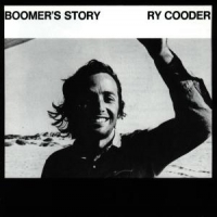 Cooder, Ry Boomer's Story