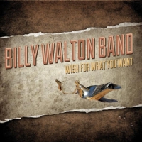 Walton, Billy -band- Wish For What You Want