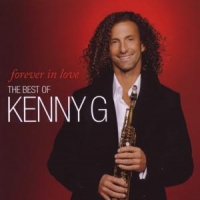 Kenny G Forever In Love: The Best Of Kenny G