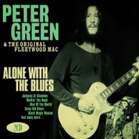 Green, Peter & The Original Fleetwood Mac Alone With The Blues