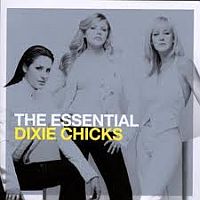 Chicks, The The Essential The Chicks