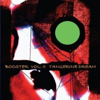 Tangerine Dream Booster Vol.2