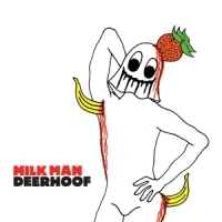 Deerhoof Milk Man