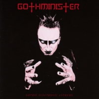 Gothminister Gothic Electronic Anthems