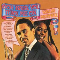 Mitchell, Willie Ooh Baby You Turn Me On -reissue-