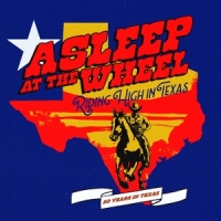 Asleep At The Wheel Riding High In Texas