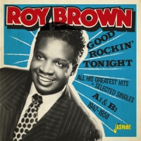 Brown, Roy Good Rockin' Tonight & All His Greatest Hits