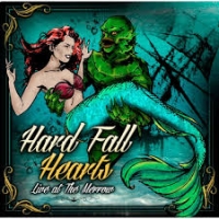 Hard Fall Hearts Live At The Merrow