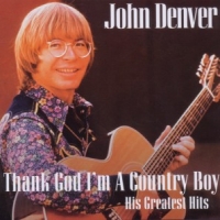 Denver, John Thank God I'm A Country Boy