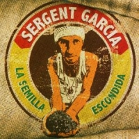 Sergent Garcia La Semilla Escondida