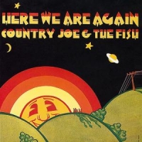 Country Joe & Fish Here We Go Again