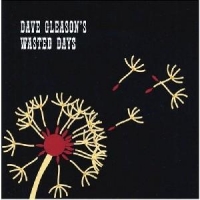 Gleason S, Dave -wasted Days- Dave Gleason S Wasted Days