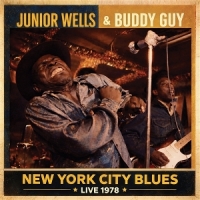 Wells, Junior & Buddy Guy New York City Blues- Live 1978