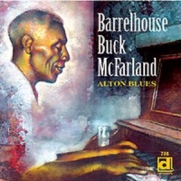 Mcfarland, Barrelhouse Buck Alton Blues