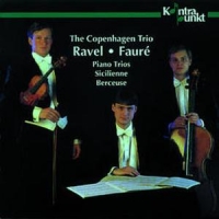 Copenhagen Trio, The Ravel, Faure  Piano Trios, Sicilienne