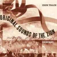 Zion Train Original Sounds Of The Zion - Remix
