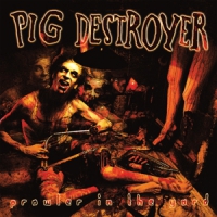 Pig Destroyer Prowler In The The Yard -deluxe-