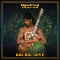 Franti, Michael & Spearhead Big Big Love -coloured-