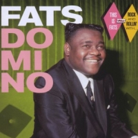 Domino, Fats This Is Fats And Rock And Rollin' With