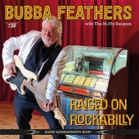 Feathers, Bubba -with The Hi-fly Ran Raised On Rockabilly
