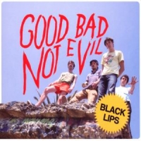 Black Lips Good Bad Not Evil