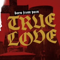 Born From Pain True Love (black)