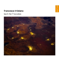 Tristano, Francesco Bach The 7 Toccatas