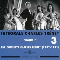 Trenet, Charles Integrale Vol. 3 "boum" 1937-1941