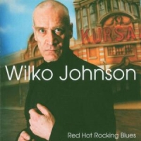 Wilko Johnson Red Hot Rocking