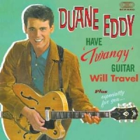 Eddy, Duane Have Twangy Guitar Will Travel