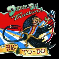 Drive-by Truckers Big To-do