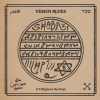Yemen Blues Shabazi - A Tribute To The Poet -ltd-